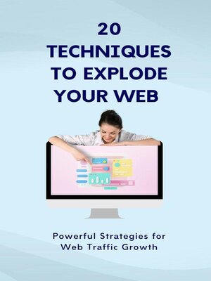 cover image of 20 Techniques to Explode  Your Web